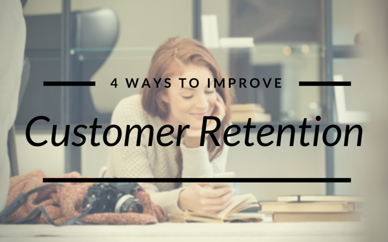 4 ways to improve customer retention- from xoombi inbound marketing www.xoombi.com