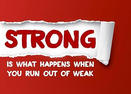 Strong-Is-What-Happens-When-You-Run-Out-Of-Weak