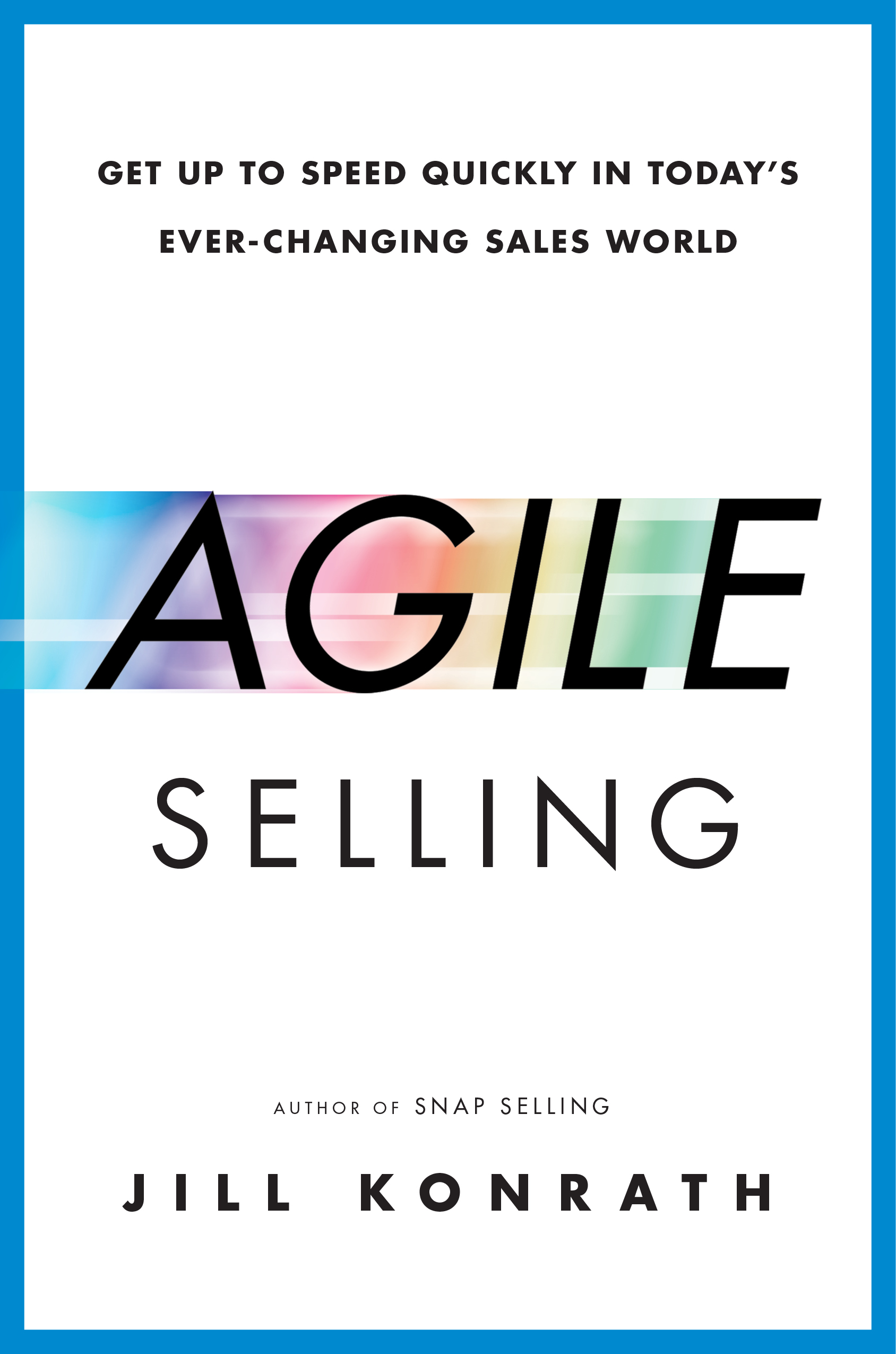 Agile-Selling-by-Jill-Konrath