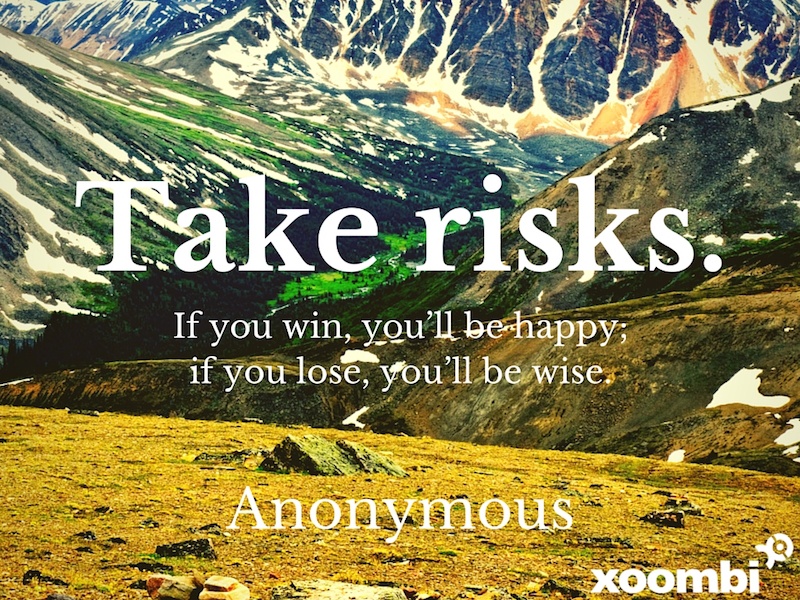 take risks