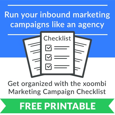 Inbound marketing checklist from www.xoombi.com: Run your campaigns like an agency