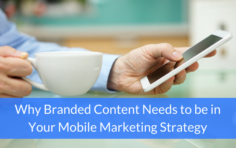 branded content mobile marketing strategy