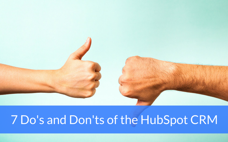 hubspot crm dos donts